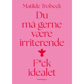 Du m gerne vre irriterende 