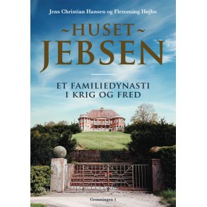 Huset Jebsen Et familiedynasti i krig og fred