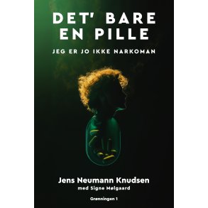 Det' bare en pille Jeg er jo ikke narkoman