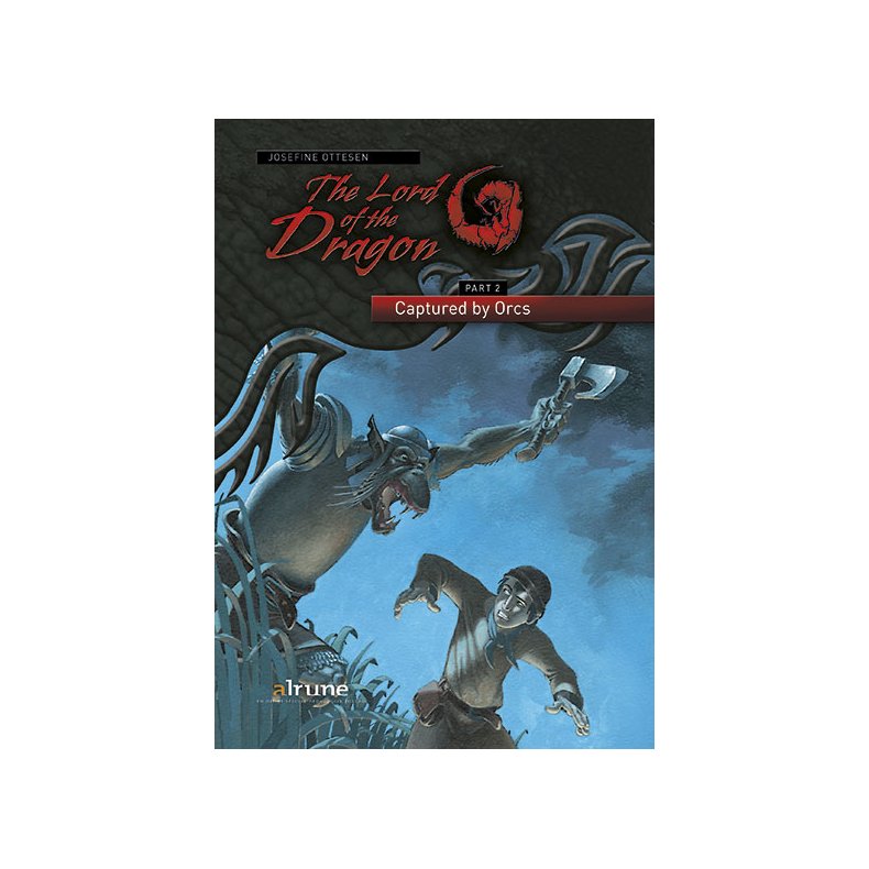 The Lord of the Dragon 2. Captured by Orcs 