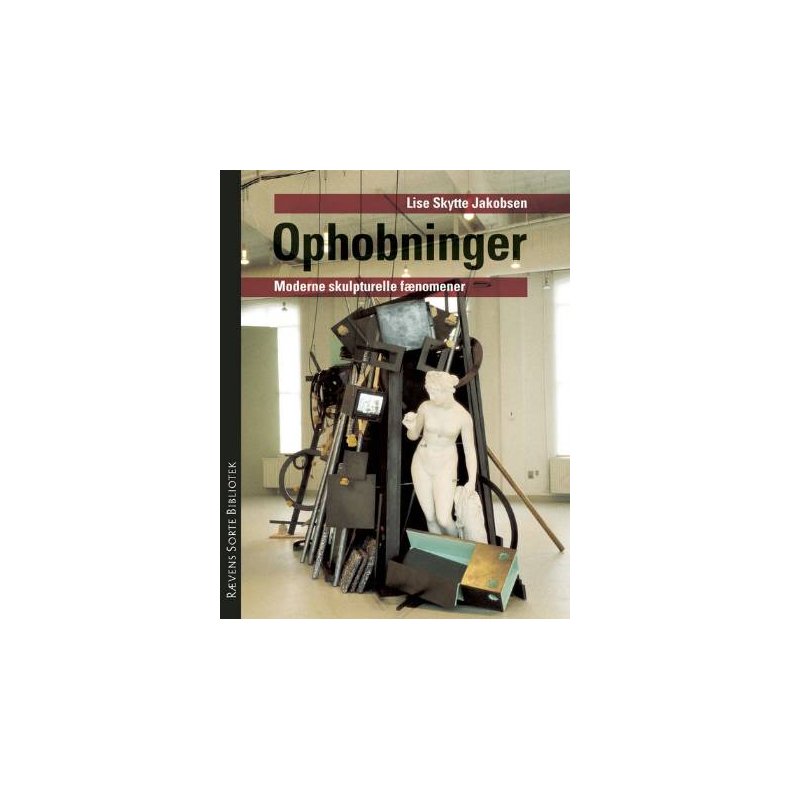 Ophobninger moderne skulpturelle fnomener