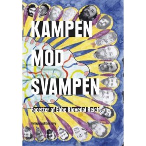 Kampen mod svampen Facetter af Ebbe Klvedal Reich