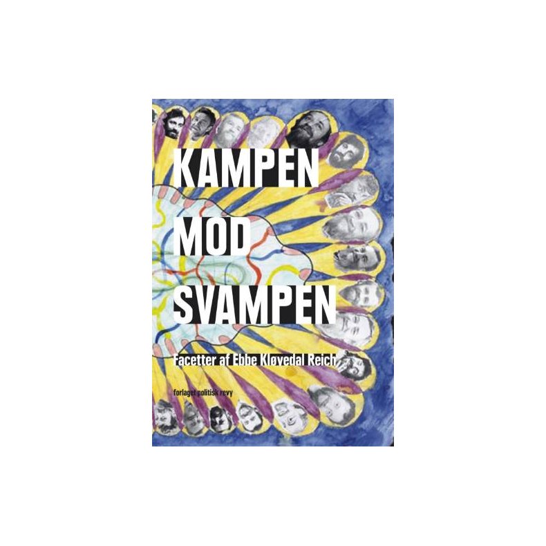 Kampen mod svampen Facetter af Ebbe Klvedal Reich