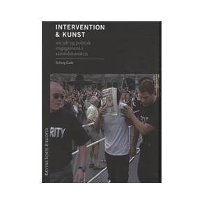 Intervention og kunst Politisk og socialt engagement i samtidskunsten