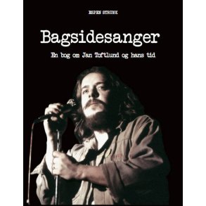 Bagsidesanger En bog om Jan Toftlund og hans tid