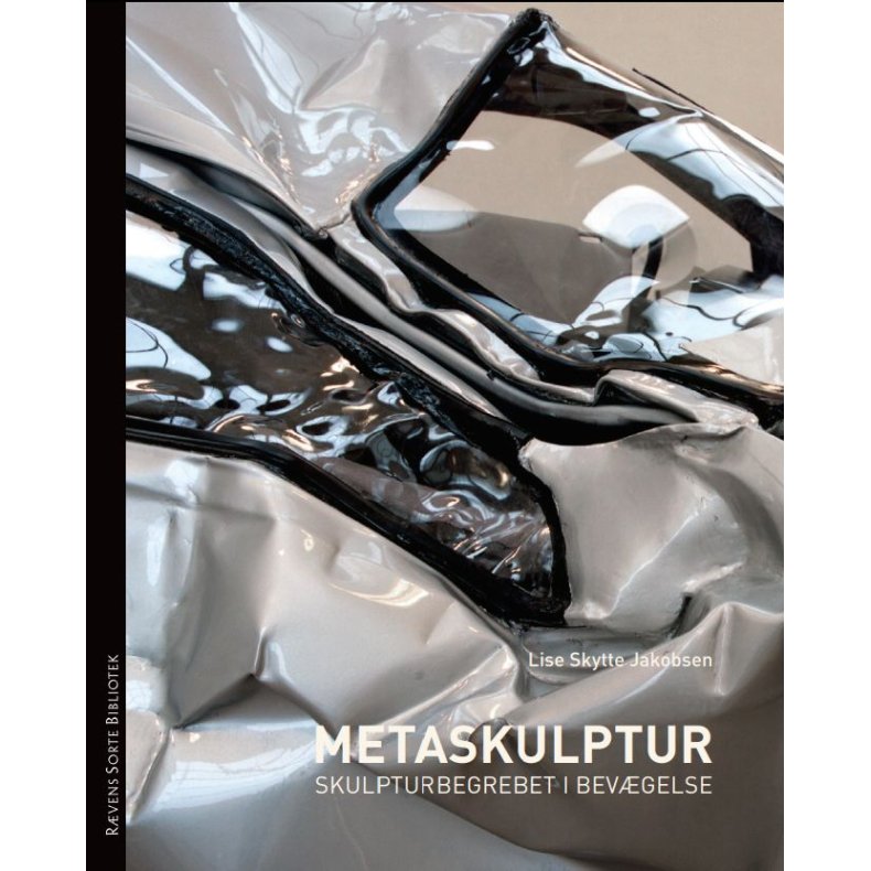 METASKULPTUR Skulpturbegrebet i bevgelse