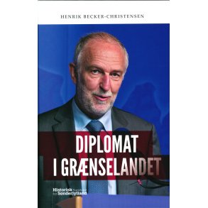 Diplomat i grnselandet Erindringer og baggrund 1998-2017