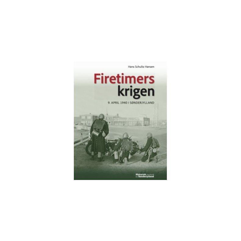 Firetimerskrigen 9. april 1940 i S�nderjylland