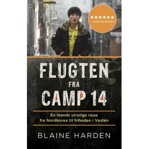 Flugten fra Camp 14 - paperback n mands utrolige rejse fra Nordkorea til friheden i Vesten