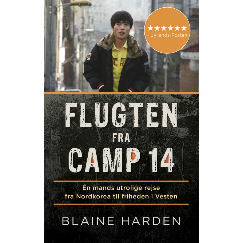 Flugten fra Camp 14 - paperback n mands utrolige rejse fra Nordkorea til friheden i Vesten