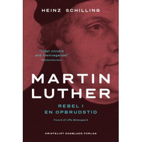 Martin Luther PB Rebel i en opbrudstid