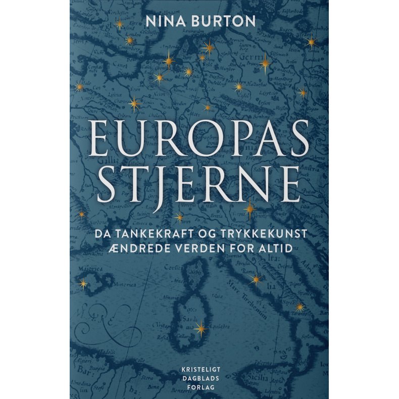 Europas stjerne Da tankekraft og trykkefrihed ndrede verden for altid