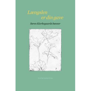 Lngslen er din gave Kierkegaards bnner