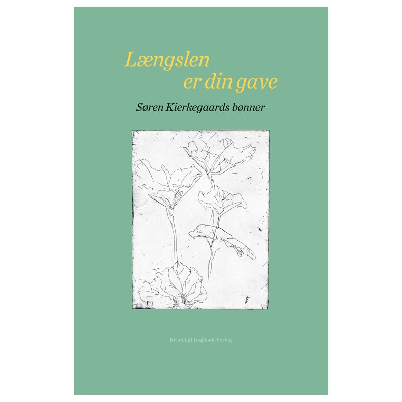 Lngslen er din gave Kierkegaards bnner