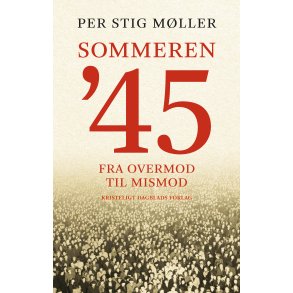 Sommeren 45 Fra overmod til mismod