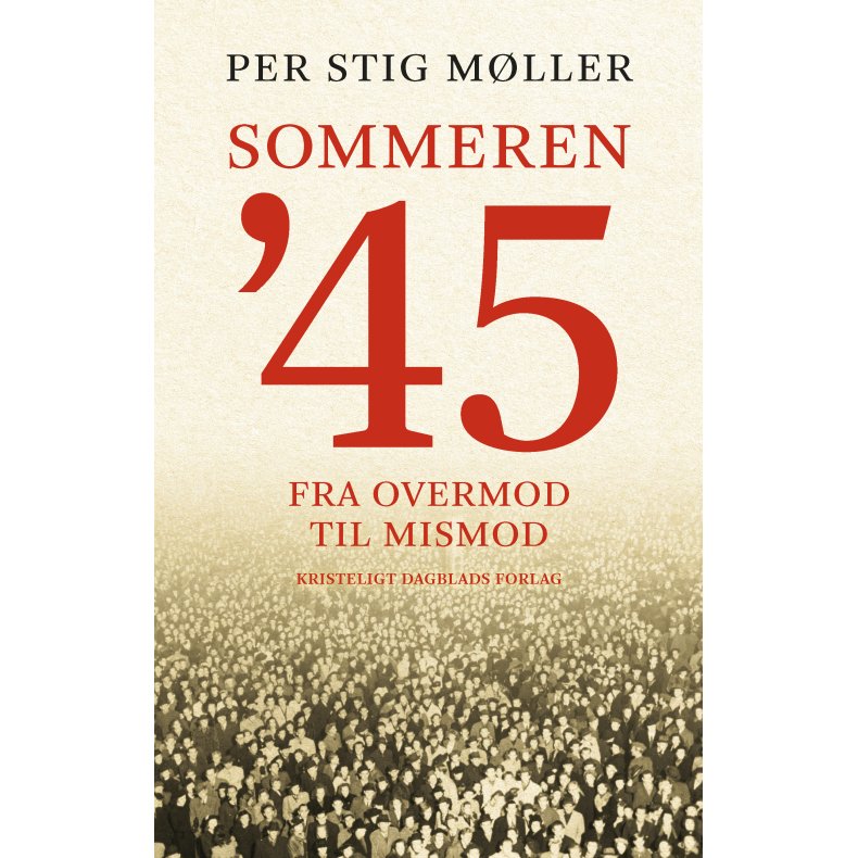 Sommeren 45 Fra overmod til mismod