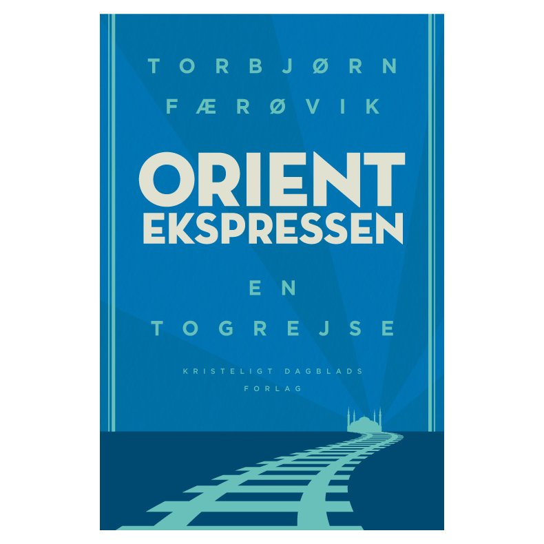 Orientekspressen En togrejse