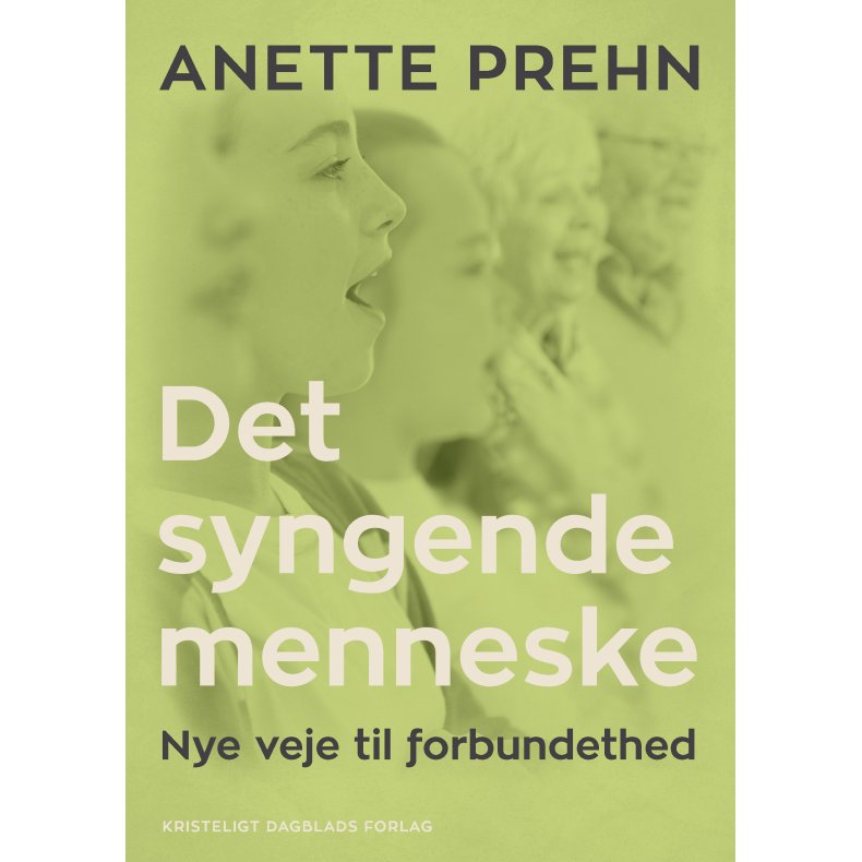 Det syngende menneske Nye veje til forbundethed