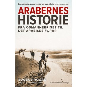 Arabernes historie Fra Osmannerriget til det arabiske forr