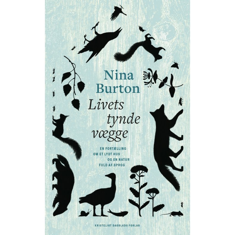 Livets tynde vgge En fortlling om et lydt hus og en natur fuld af sprog