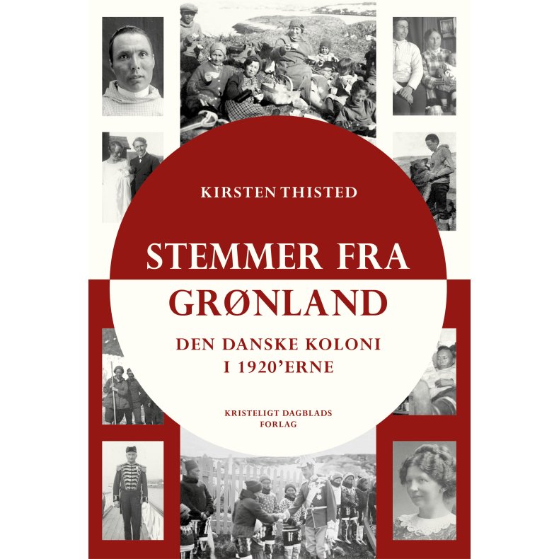 Stemmer fra Grnland Den danske koloni i 1920'erne
