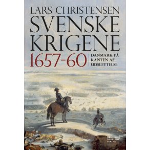 Svenskekrigene 1657-60, 2. udgave Danmark p kanten af udslettelse