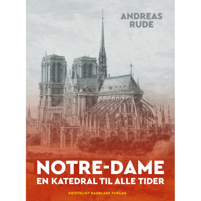 Notre-Dame En katedral til alle tider