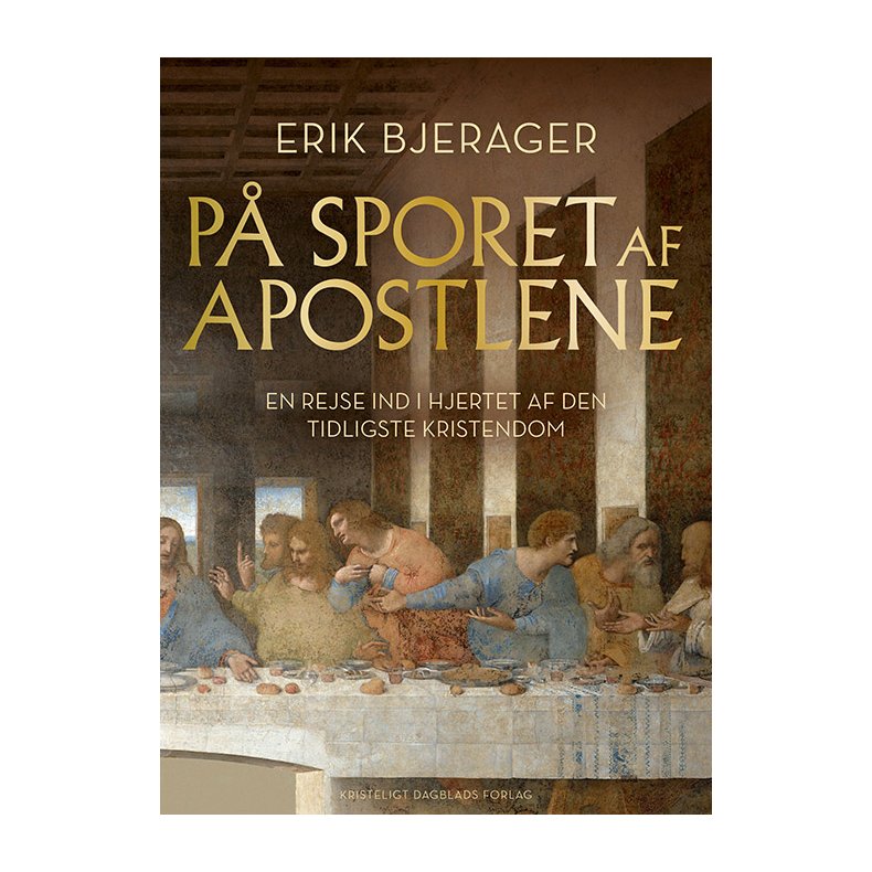 P sporet af apostlene En rejse ind i hjertet af den tidligste kristendom