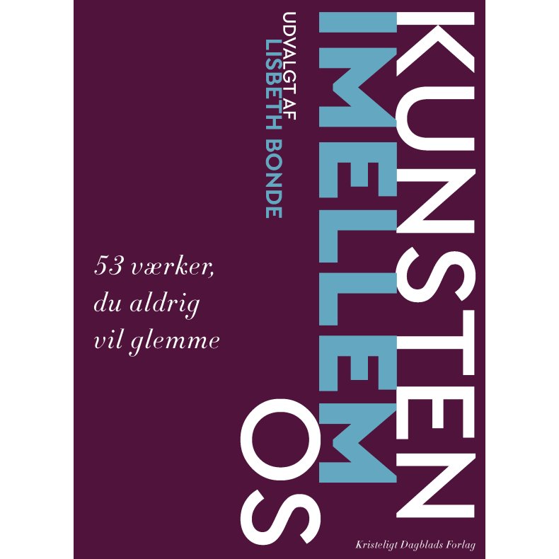 Kunsten imellem os 53 vrker, du aldrig vil glemme