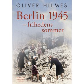 Berlin 1945 - frihedens sommer