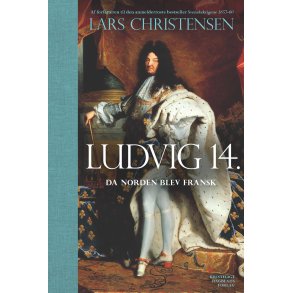Ludvig 14. Da Norden blev fransk