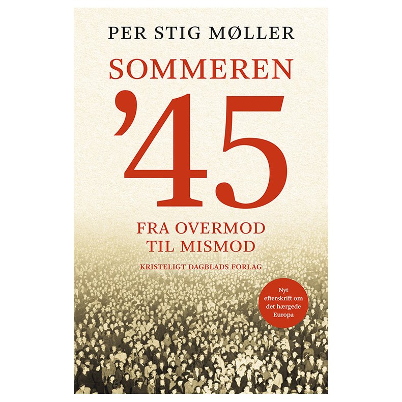 Sommeren '45 - 2. udgave Fra overmod til mismod
