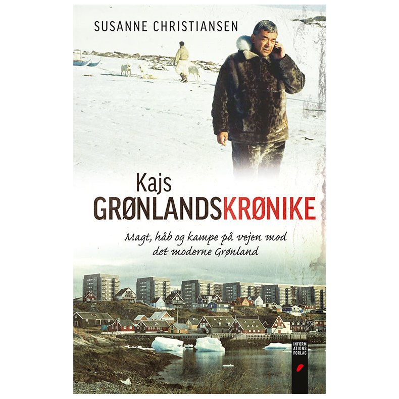 Kajs Grnlandskrnike Magt, hb og kampe p vejen mod det moderne Grnland