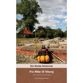 Den danske klosterrute Fra Ribe til Viborg med Hrvej og Shjland