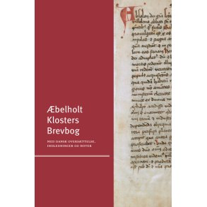 belholt Klosters Brevbog Med dansk oversttelse, indledninger og noter