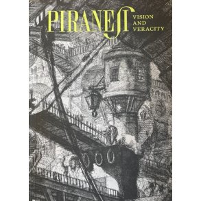 Piranesi Vision and Veracity
