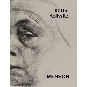 Kthe Kollwitz MENSCH (English edition)