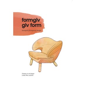 Formgiv - giv form Koncept og formsprog i design