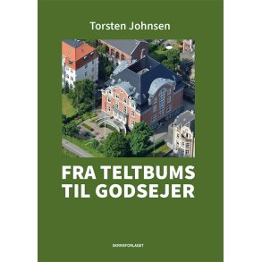 Fra teltbums til godsejer 