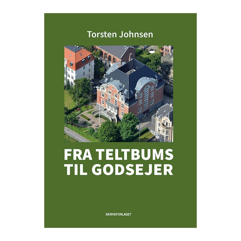 Fra teltbums til godsejer 