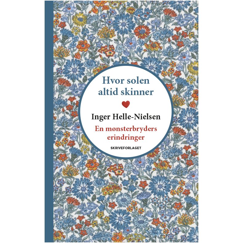 Hvor solen altid skinner En m�nsterbryders erindringer