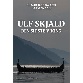 Ulf Skjald Den sidste viking