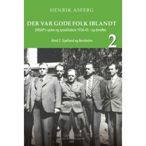 Der var gode folk iblandt 2 DNSAP's sysler og sysselledere 1936-45  og derefter