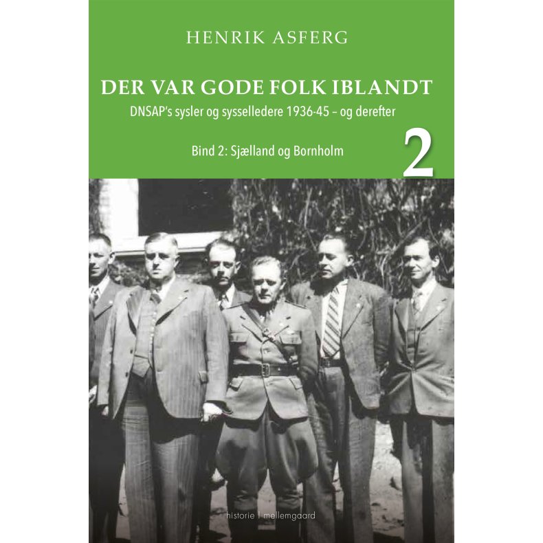 Der var gode folk iblandt 2 DNSAP's sysler og sysselledere 1936-45  og derefter