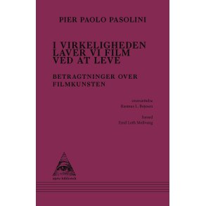 I virkeligheden laver vi film ved at leve Betragtninger over filmkunsten