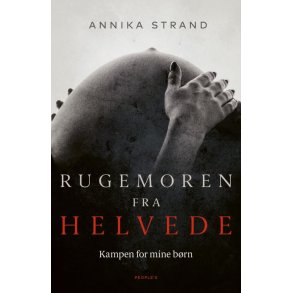 Rugemoren fra helvede Kampen for mine brn