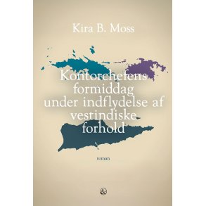 Kontorchefens formiddag under indflydelse af vestindiske forhold 