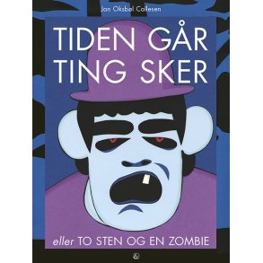 Tiden gr, ting sker eller To sten og en zombie