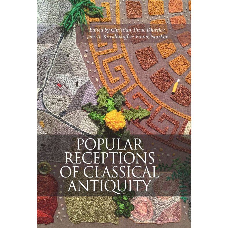 POPULAR RECEPTIONS OF CLASSICAL ANTIQUITY 