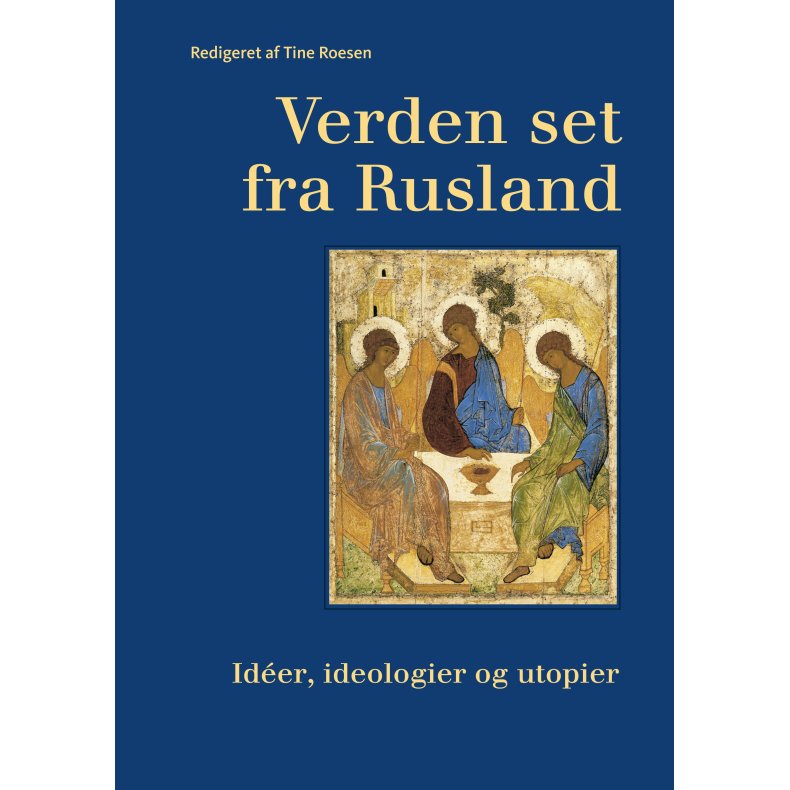 Verden set fra Rusland Ideer, ideologier og utopier